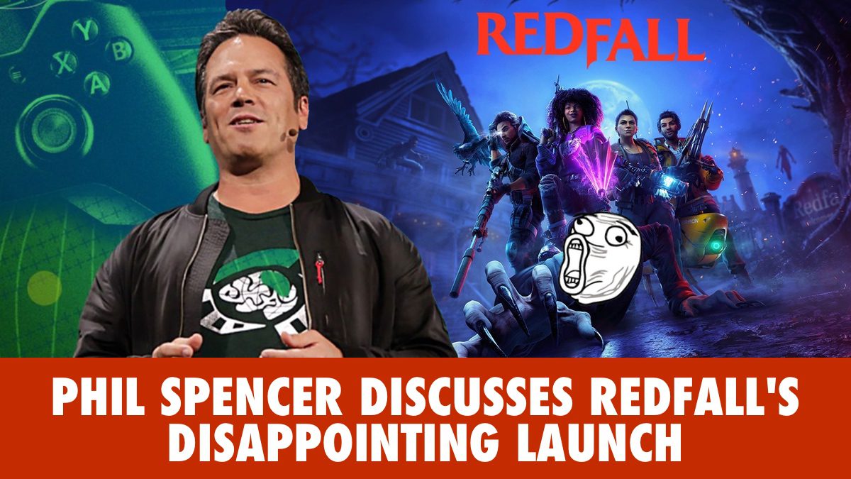 PHIL SPENCER DISCUSSES REDFALL'S DISAPPOINTING LAUNCH