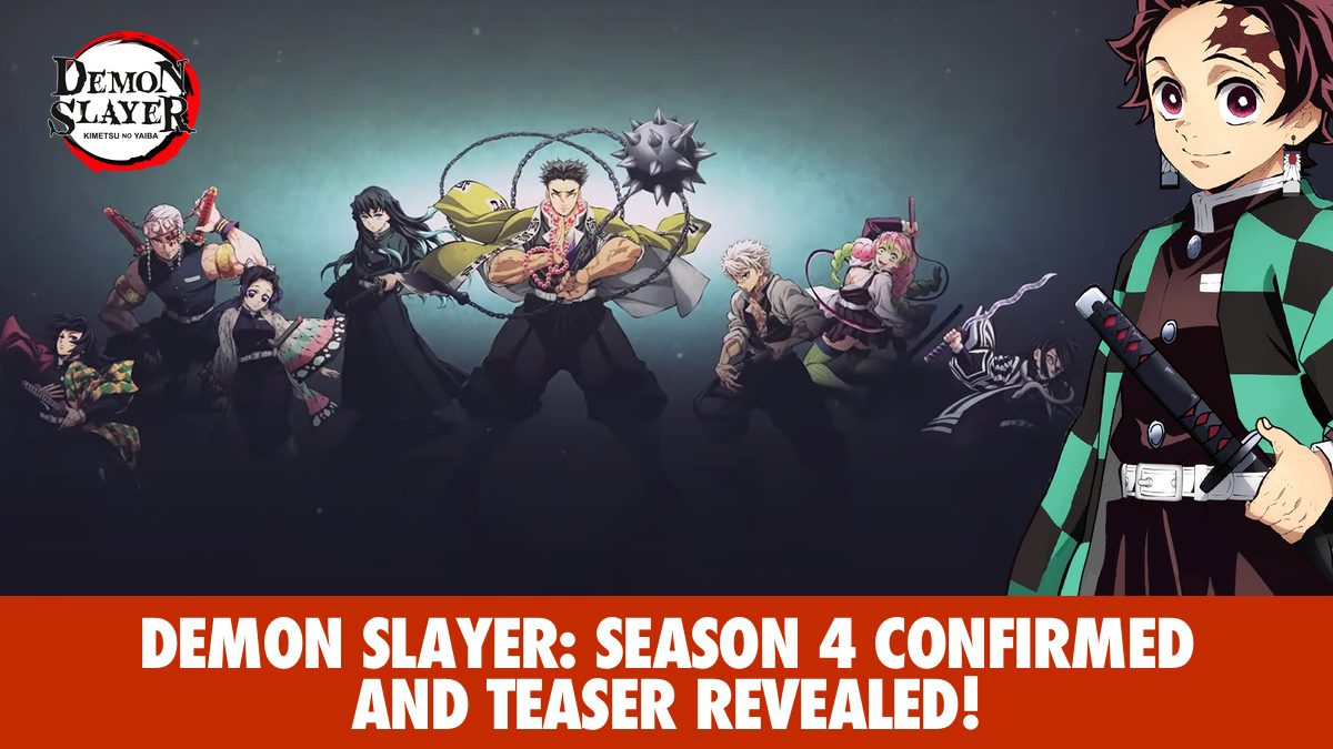 Demon Slayer: Season 4 Confirmed and Teaser Revealed!