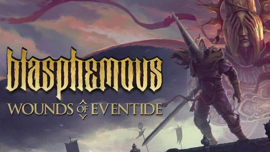 Blasphemous / The Wounds of Eventide DLC