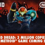 Metroid Dread: 3 Million Copies Sold! The Best-Selling Metroid Game - A Tale of Success and Collaboration